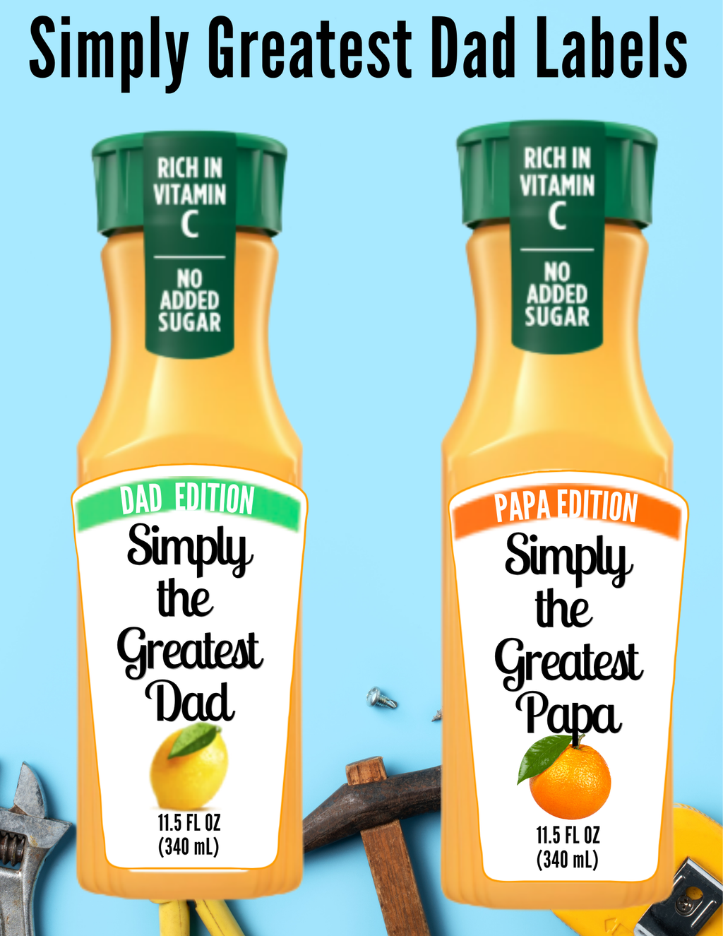 Simply the Greatest Dad & Papa Juice Labels Bundle Printables