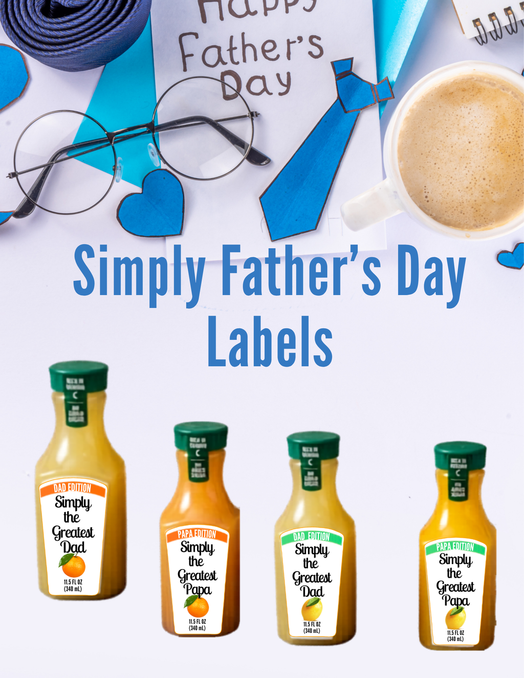 Simply the Greatest Dad & Papa Juice Labels Bundle Printables